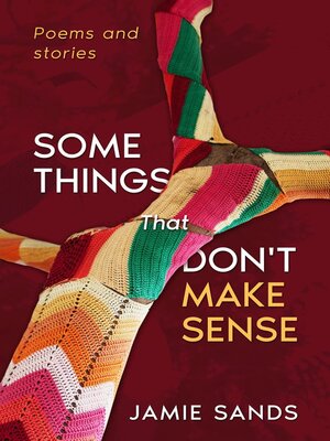 cover image of Some Things That Don't Make Sense